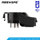 Reewape RUOK 510 Adapters - Geekvape Boost - Adapters